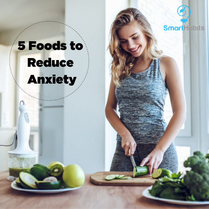 5 Foods to Reduce Anxiety and Stress