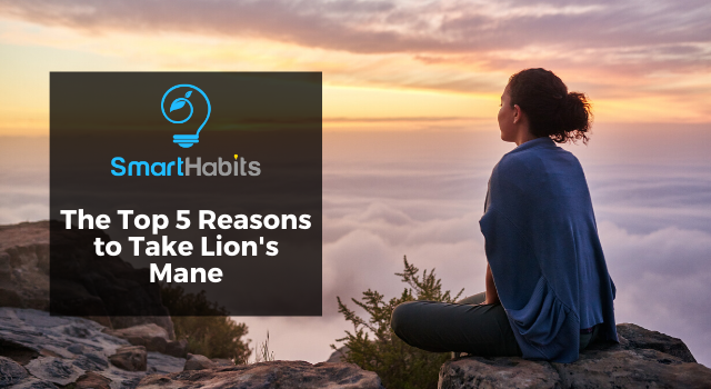 Top 5 Reasons To Take Lions Mane